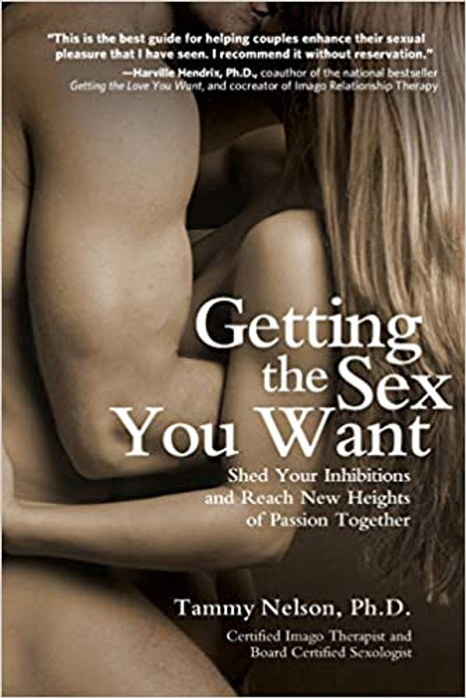 Cover of Getting the Sex You Want by Tammy Nelson, PhD