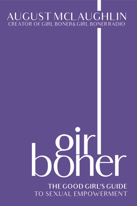 Cover of Girl Boner by August McLaughlin